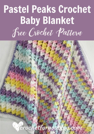 Pastel Peaks Crochet Baby Blanket Free Pattern - Crochet For You