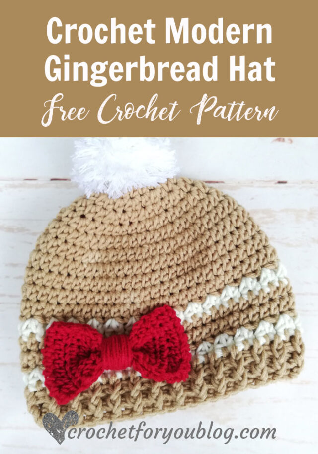 Crochet Modern Gingerbread Hat Free Pattern Crochet For You