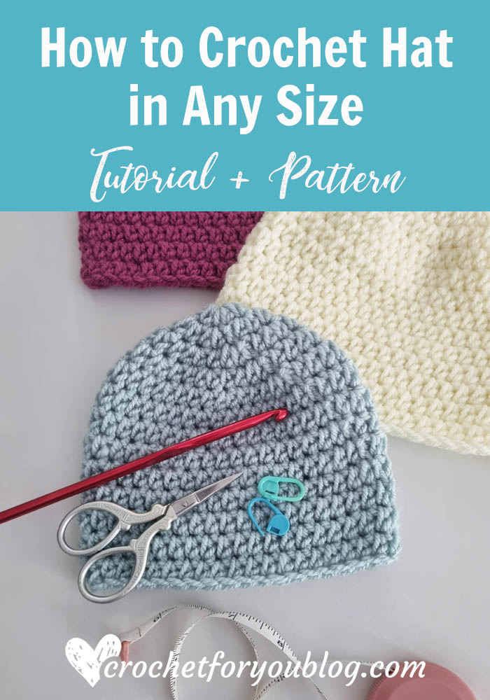 Crochet hat in any size - free pattern and tutorial